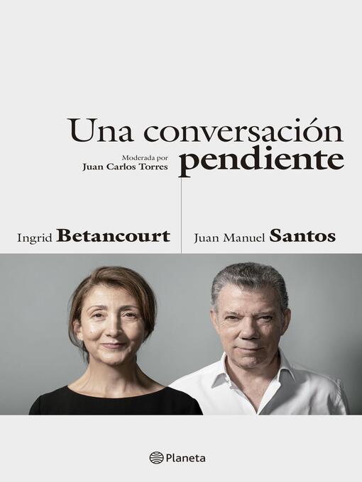 Title details for Una conversación pendiente by Juan Manuel Santos - Wait list
